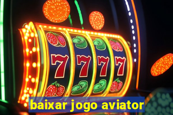 baixar jogo aviator